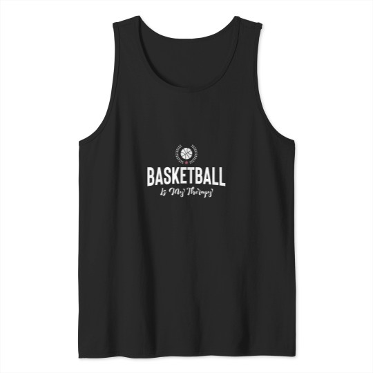 Discover Basketball is my therapy Tank Tops