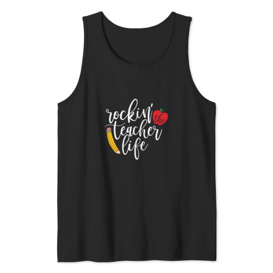Discover Teachers Rockin' The Teacher Life Tank Tops