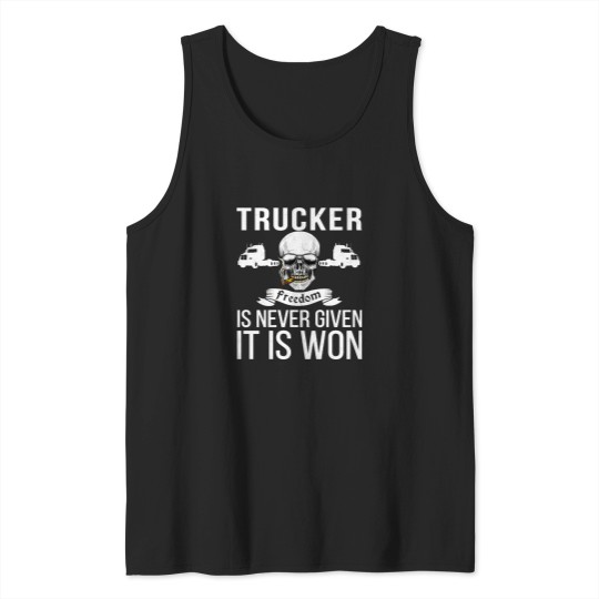 Discover Freedom Is Never Given It Is Won - Truckers Convoy Tank Tops