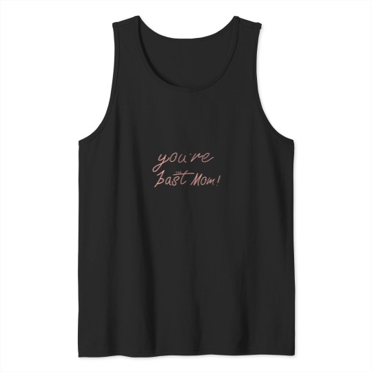 Discover you're the best mom Tank Tops