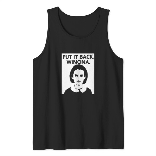 Discover Actor Put It Back, Winona Tank Tops