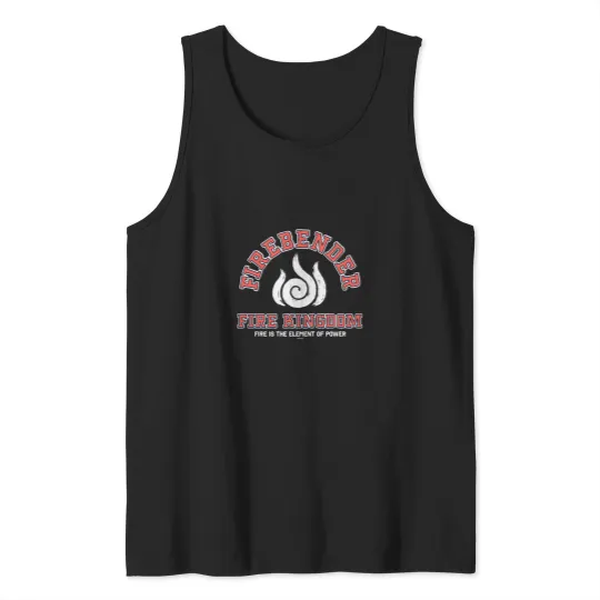 Discover Ava tar The Last Airbender Fire Is The Element Of Power Tank Tops