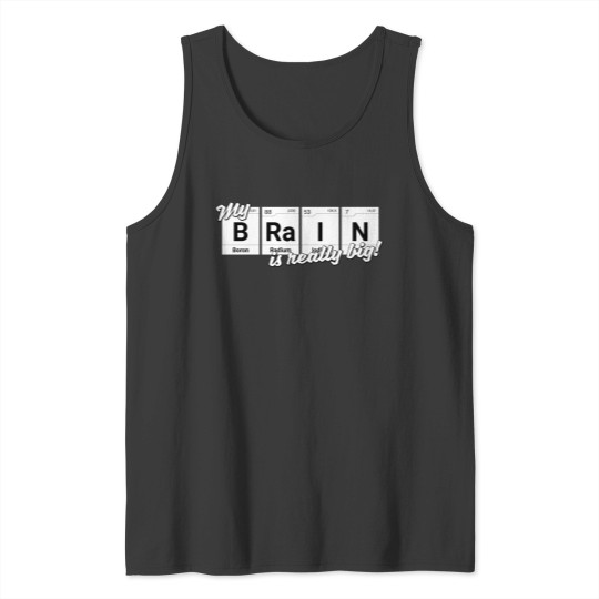 Discover big brain periodic table elements chemistry Tank Tops