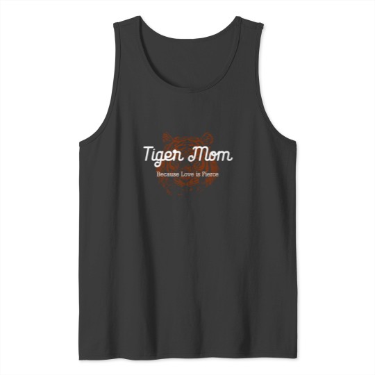 Discover Tiger Mom Tank Tops