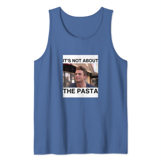 Discover James Kennedy It's Not About the Pasta Tank Tops