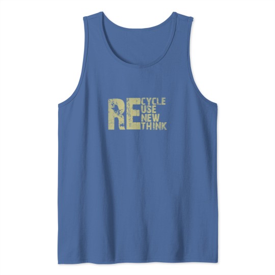Discover Recycle Reuse Renew Rethink Earth Day Environmental Activism Tank Tops