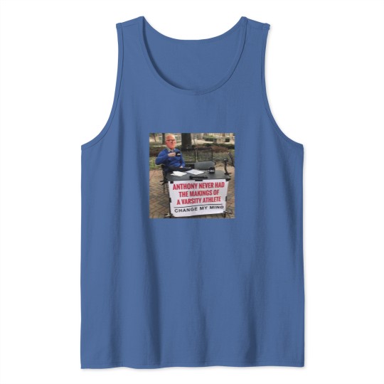 Discover Soprano's Anthony Never Had The Makings Of A Varsity Athlete Change My Mind Tank Tops