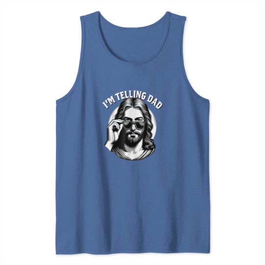 Discover I'm Telling Dad Tank Tops, Funny Religious Christian Meme Tank Tops