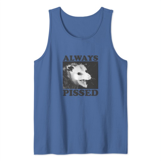 Discover Always Pissed Funny Opossum Eat Trash Be Free Tank Tops