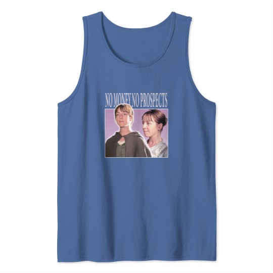 Discover No Money No Prospects Tank Top - Pride and Prejudice