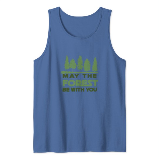 Discover May the Forest be With you Tank Tops