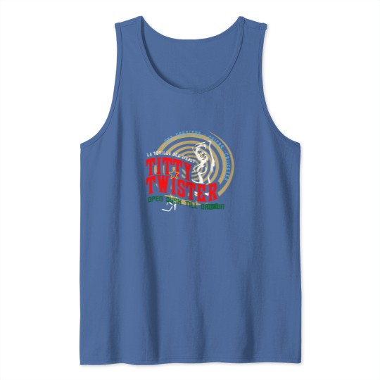 Discover The Titty Twister Tank Tops Tank Tops