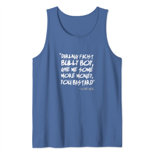 Discover The Young Ones Darling Facist Bully Boy Tank Tops