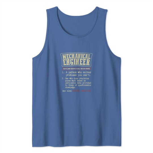 Discover Mechanical Engineer Funny Dictionary Definition Tank Tops
