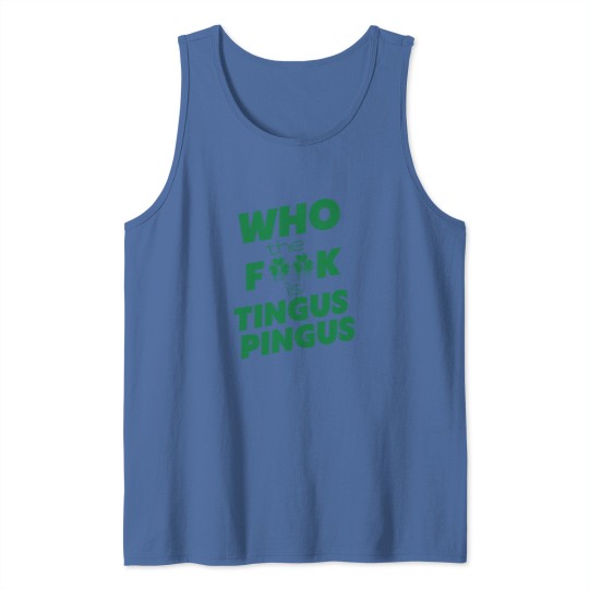 Discover Who the F**K is Tingus Pingus Sticker Tank Tops