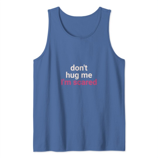 Discover Dont Hug Me Im Scared Active Tank Tops