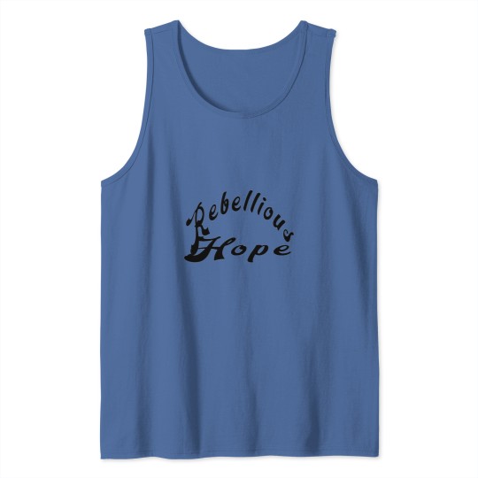 Discover Rebellious Hope 11 2 Tank Tops