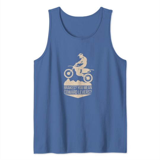 Discover Brakes You Mean Coward Levers Funny Motorbike Design Tank Tops