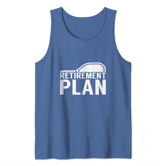 Discover s funny pickleball retiret plan pickleball player Tank Tops