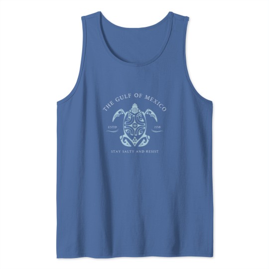 Discover Gulf Of Mexico Stay Salty And Resist Tank Tops, Mexico Beach Tank Tops