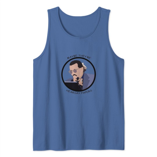 Discover Maybe Theyre Hearsay Papers Tank Tops