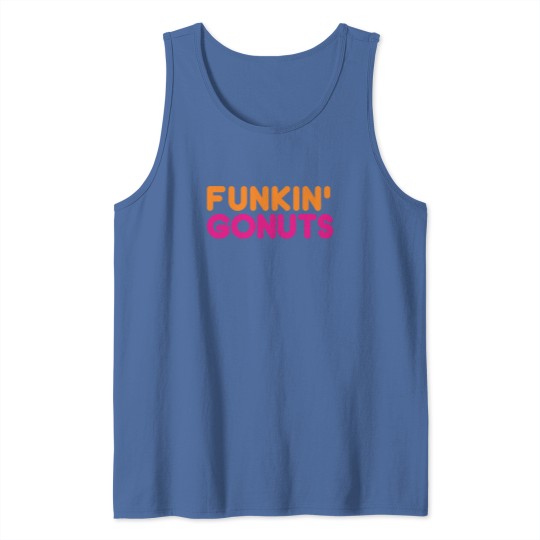 Discover Funkin gonuts Tank Tops Tank Tops Gift Gifts Funkin gonuts Tank Tops Tank Tops Gift Gifts Tank Tops