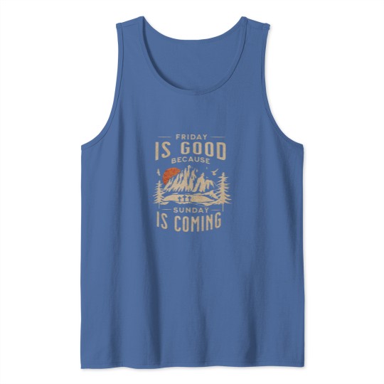Discover Friday is Good Cause Sunday is Coming Tank Tops, Christian Tank Tops