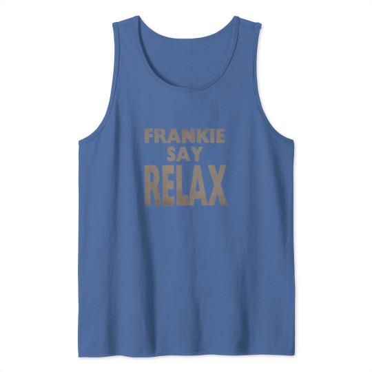 Discover Frankie Say Relax Tank Tops / TV Show Apparel / Fan Tank Tops / Funny Sitcom