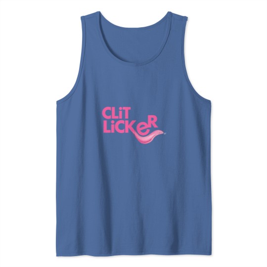Discover Clit Licker Tank Tops