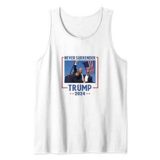 Discover Trump 2024 Never Surrender Tank Top