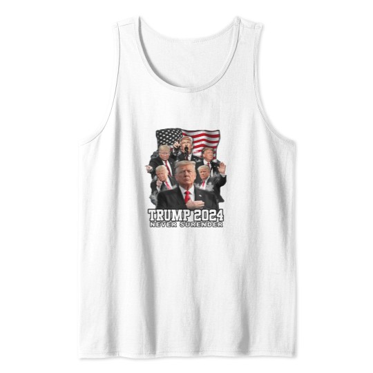 Discover President Donald J Trump 2024 Never Surrender Tank Tops