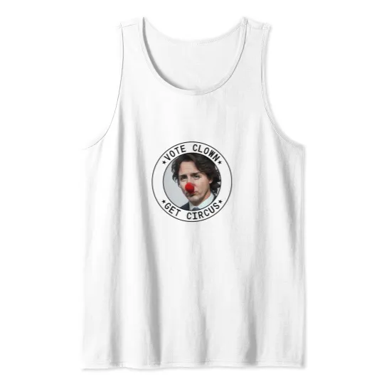 Discover Vote Clown - Get circuss - Justin Trudeau Tank Tops