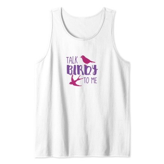 Discover Talk Birdy to ME! Tank Tops