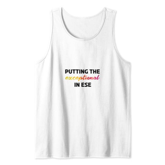 Discover Putting the exceptional in ESE Tank Tops