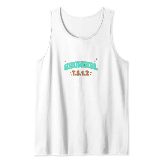 Discover Showgirl T.S.1.2 The Life A Showgirl TS 12 Showgirl Life, TS 12 The Life Of A Showgirl, TS 12 The Life Of A Showgirl, TS 12 In My Showgirl Era TS 12 Tank Tops