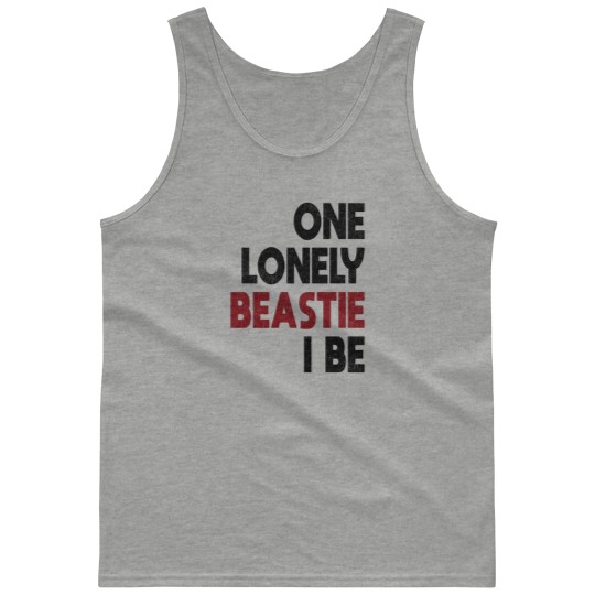 Discover One lonely beastie I be. - Rap Lyrics Tank Tops