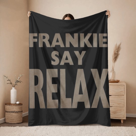 Discover Frankie Say Relax Throw Blankets / TV Show Apparel / Fan Throw Blankets / Funny Sitcom