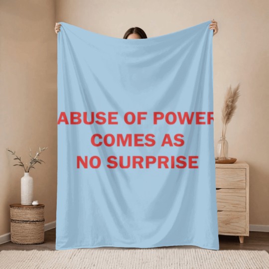 Discover Abuse of Power Comes as No Surprise Feminist Throw Blankets