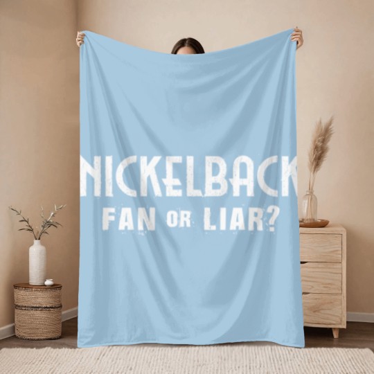 Discover Nickelback Fan or Liar? Throw Blankets. Gift for Him, Gift for Her