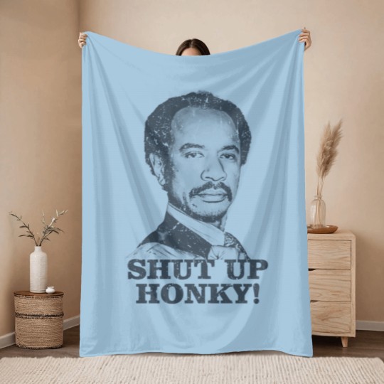 Discover Shut Up Honky! - The Jeffersons - Shut Up Honky - Throw Blankets