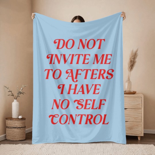 Discover Do Not Invite Me To Afters Throw Blankets, Funny Rave Throw Blankets