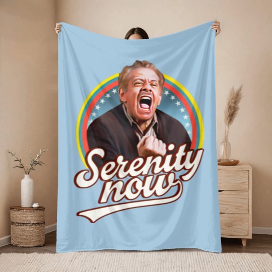 Discover Serenity Later Serenity Now Throw Blankets