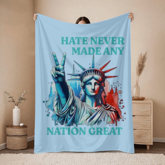 Discover Hate Never Made Any Nation Great Peace Anti Trump Throw Blankets