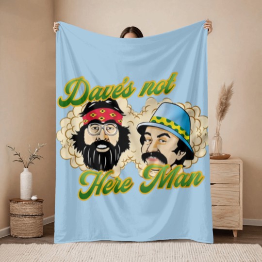 Discover Daves Not Here Man Throw Blankets, Cheech And Chong Throw Blankets