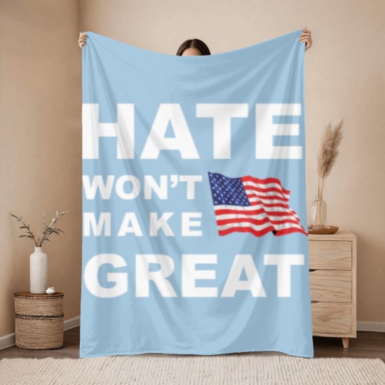 Discover Hate Won't Make US Great Men's Woman's Classic Ame Throw Blankets