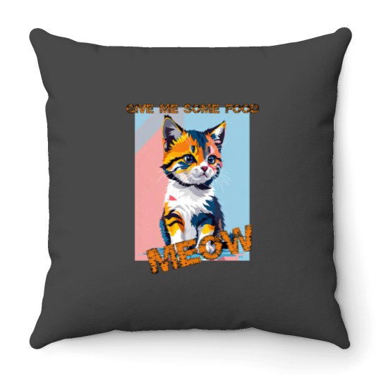Discover Abstract Cute cat- give me some food Throw Pillows