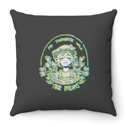 Discover omori my thoughts will follow you into your dreams basil Throw Pillows