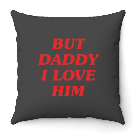 Discover SELLERBut Daddy I Love Him Merchandise Perfect Gift Throw Pillows