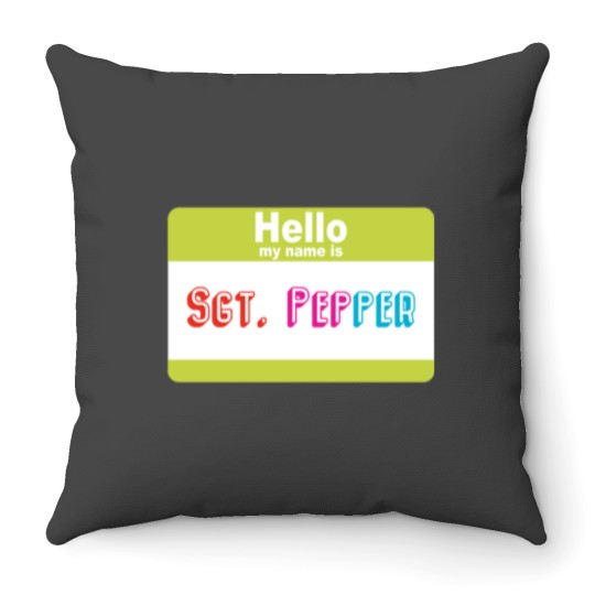 Discover Sgt. Pepper name Throw Pillows
