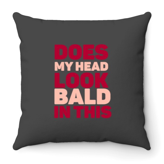 Discover Does my head look Bald in this Throw Pillows